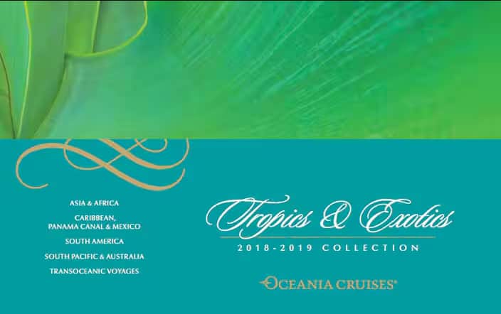 OCEANIA CRUISES UNVEILS 2018-19 TROPICS AND EXOTICS ITINERARIES Collection Features 75 Destination-Rich Voyages, More Than 50 Are Brand New Itineraries