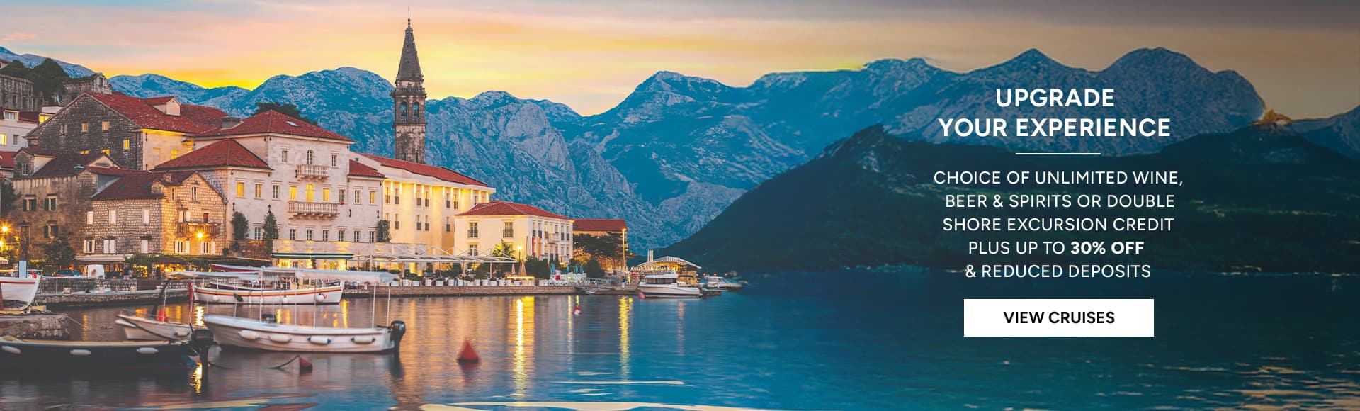 Oceania Cruises Upgrade Your Experience Offer, Cruises to Kotor, Montenegro